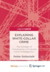Image for Explaining White-Collar Crime