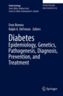 Image for Diabetes Epidemiology, Genetics, Pathogenesis, Diagnosis, Prevention, and Treatment