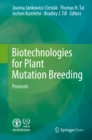 Image for Biotechnologies for plant mutation breeding: protocols