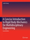 Image for A concise introduction to mechanics of rigid bodies: multidisciplinary engineering