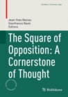 Image for Square of Opposition: A Cornerstone of Thought