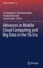 Image for Advances in Mobile Cloud Computing and Big Data in the 5G Era
