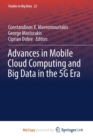 Image for Advances in Mobile Cloud Computing and Big Data in the 5G Era
