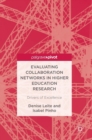 Image for Evaluating collaboration networks in higher education research  : drivers of excellence