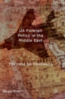 Image for US foreign policy in the Middle East  : the case for continuity