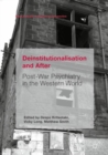 Image for Deinstitutionalisation and After: Post-War Psychiatry in the Western World
