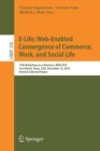 Image for E-Life: Web-Enabled Convergence of Commerce, Work, and Social Life : 15th Workshop on e-Business, WEB 2015, Fort Worth, Texas, USA, December 12, 2015, Revised Selected Papers