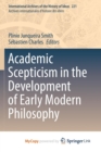 Image for Academic Scepticism in the Development of Early Modern Philosophy