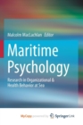 Image for Maritime Psychology : Research in Organizational &amp; Health Behavior at Sea