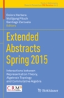Image for Extended abstracts Spring 2015: interactions between representation theory, algebraic topology and commutative algebra