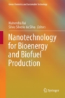 Image for Nanotechnology for bioenergy and biofuel production