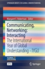 Image for Communicating, Networking: Interacting : The International Year of Global Understanding - IYGU
