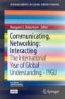 Image for Communicating, networking: interacting : the International Year of Global Understanding - IYGU