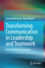 Image for Transforming Communication in Leadership and Teamwork: Person-Centered Innovations