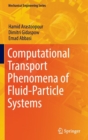 Image for Computational transport phenomena of fluid-particle systems