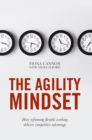 Image for Agility Mindset : How Reframing Flexible Working Delivers Competitive Advantage