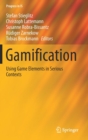 Image for Gamification : Using Game Elements in Serious Contexts