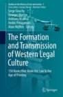 Image for The formation and transmission of western legal culture: 150 books that made the law in the age of printing