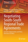 Image for Negotiating South-South Regional Trade Agreements: Economic Opportunities and Policy Directions for Africa