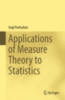 Image for Applications of Measure Theory to Statistics