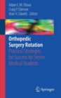 Image for Orthopedic surgery rotation  : practical strategies for success for senior medical students