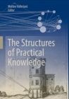 Image for The Structures of Practical Knowledge