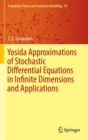 Image for Yosida approximations of stochastic differential equations in infinite dimensions and applications