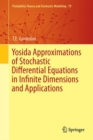 Image for Yosida Approximations of Stochastic Differential Equations in Infinite Dimensions and Applications : 79
