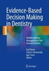 Image for Evidence-Based Decision Making in Dentistry : Multidisciplinary Management of the Natural Dentition