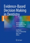 Image for Evidence-Based Decision Making in Dentistry: Multidisciplinary Management of the Natural Dentition