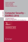 Image for Computer security - ESORICS 2016  : 21st European Symposium on Research in Computer Security, Heraklion, Greece, September 26-30, 2016Part II