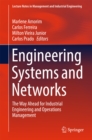 Image for Engineering Systems and Networks: The Way Ahead for Industrial Engineering and Operations Management