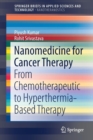 Image for Nanomedicine for cancer therapy  : from chemotherapeutic to hyperthermia-based therapy