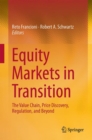 Image for Equity Markets in Transition: The Value Chain, Price Discovery, Regulation, and Beyond