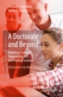 Image for Doctorate and Beyond: Building a Career in Engineering and the Physical Sciences