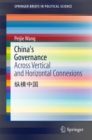 Image for China&#39;s Governance: Across Vertical and Horizontal Connexions