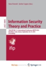 Image for Information Security Theory and Practice : 10th IFIP WG 11.2 International Conference, WISTP 2016, Heraklion, Crete, Greece, September 26-27, 2016, Proceedings