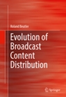 Image for Evolution of Broadcast Content Distribution