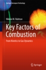 Image for Key Factors of Combustion: From Kinetics to Gas Dynamics
