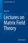 Image for Lectures on matrix field theory