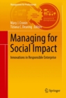 Image for Managing for Social Impact: Innovations in Responsible Enterprise