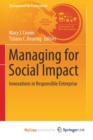 Image for Managing for Social Impact : Innovations in Responsible Enterprise