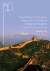 Image for Cross-Cultural Schooling Experiences of Chinese Immigrant Families
