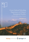 Image for Cross-Cultural Schooling Experiences of Chinese Immigrant Families