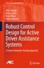 Image for Robust Control Design for Active Driver Assistance Systems: A Linear-Parameter-Varying Approach
