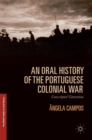 Image for An oral history of the Portuguese colonial war