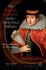 Image for The English embrace of the American Indians  : ideas of humanity in early america