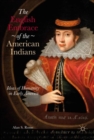 Image for The English Embrace of the American Indians: Ideas of Humanity in Early America