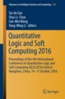 Image for Quantitative Logic and Soft Computing 2016: Proceedings of the 4th International Conference on Quantitative Logic and Soft Computing (QLSC2016) held at Hangzhou, China, 14-17 October, 2016 : 510