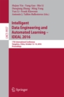 Image for Intelligent data engineering and automated learning -- IDEAL 2016: 17th International Conference, Yangzhou, China, October 12-14, 2016, Proceedings
